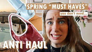 ANTI HAUL // spring "must haves" you don't need to buy