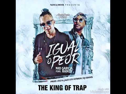 Nio Garcia Feat. Randy-IGUAL O PEOR [AUDIO OFICIAL]