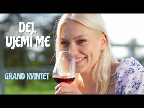 Grand kvintet - DEJ, UJEMI ME  (Official Video)