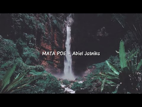 MATA POE - ABIEL JATNIKA (Lirik)