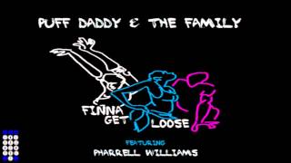 Puff Daddy &amp; The Family Featuring Pharrell Williams - Finna Get Loose [Instrumental]
