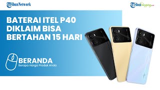 Baru Meluncur di Indonesia Itel P40 Langsung LUDES Diburu Pembeli, Ini Sederet Keunggulannya