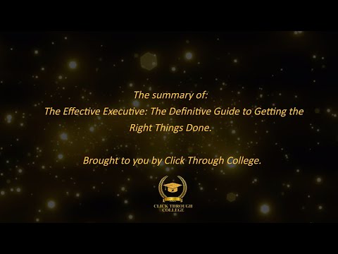 The Effective Executive | Peter F, Drucker | 15 Minute Summary