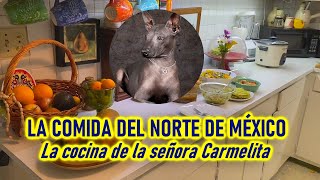 LA COMIDA DEL NORTE DE MÉXICO, LA COCINA DE LA SEÑORA CARMELITA