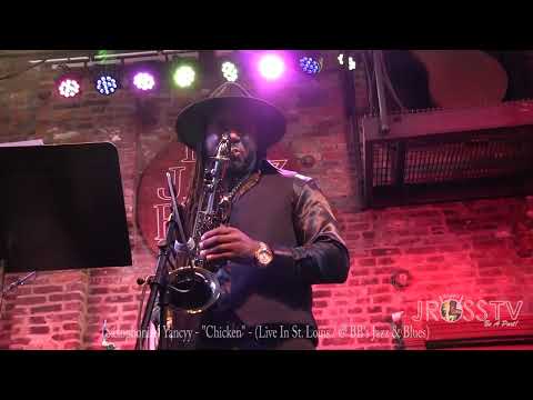James Ross @ Saxophonist Yancyy - "Chicken / "Band Solos" - www.Jross-tv.com (St. Louis)