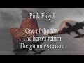 Pink Floyd - One of the few/The hero's return /The gunner's dream