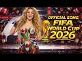 SHAKIRA FIFA World Cup 2026 Official Anthem World Cup 2026 Song Lyrics 4K