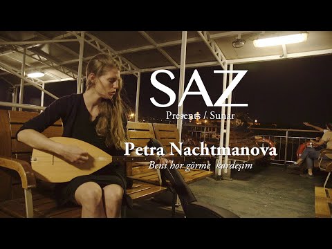 The SAZ Collection - Petra Nachtmanova - Beni hor görme kardeşim
