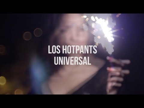 Los Hotpants - Universal