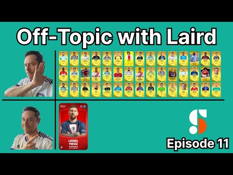 Off-Topic with Laird: Episode 11