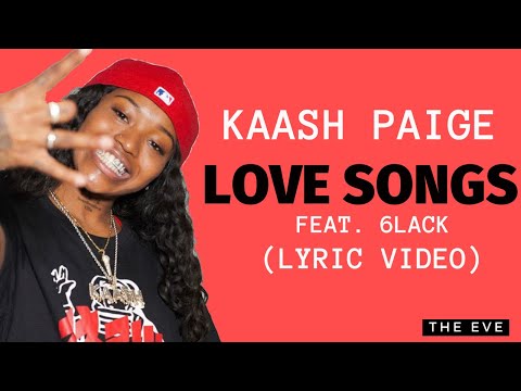 Kaash Paige - Love Songs REMIX (feat. 6lack) (Lyric Video)