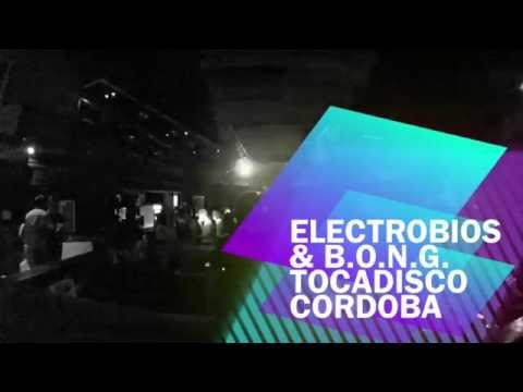 Tocadisco Electrobios & B.O.N.G. Live (Cordoba Party)