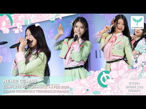 [Nenie CGM48]  Fancam - COMPLETE PERFORMANCE 1-2 FEB 2025 - CGM48 Roadshow Terminal21 Rama3