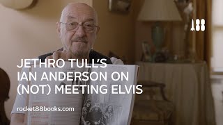 Jethro Tull’s Ian Anderson on (not) meeting Elvis