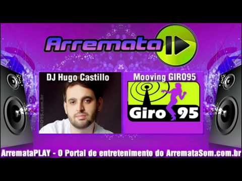 DJ Hugo Castillo | GIRO95 - Mooving GIRO95 - Faixa 02