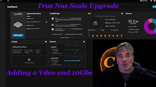 TrueNas Scale Upgrades- Adding a Vdev and 10Gbe Networking