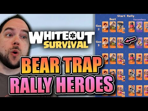 Best Bear Trap Rally Heroes? [ordered by generation] Whiteout Survival