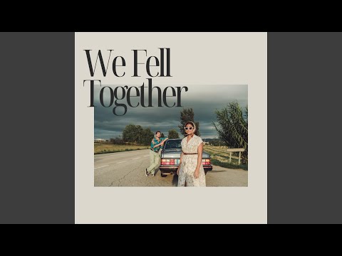 We Fell Together