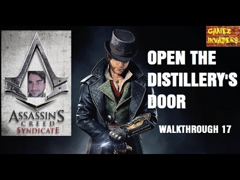 Assassin's Creed Syndicate Open the Distillery's Door WalkThrough Part 17