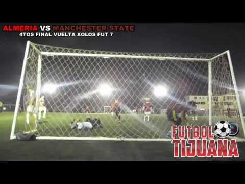 ALMERIA VS MANCHESTER STATE ( 4tos FINAL VUELTA XOLOS FUT 7 ) TIJUANA