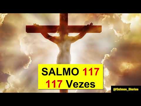 SALMO 117 117 VEZES SEGUIDAS