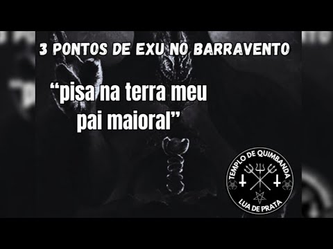 Cantiga de Maioral | 3 pontos de Exu no barravento