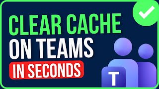 How to Clear Teams Cache (Step-by-Step) | Clear Teams Cache on New Teams