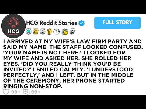 I ARRIVED AT MY WIFE'S LAW FIRM PARTY AND SAID MY NAME. THE STAFF LOOKED CONFUSED. ‚YOUR NAME IS...