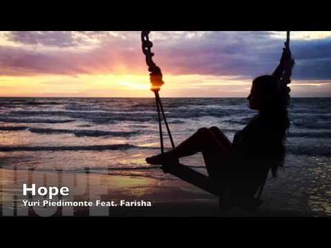 Yuri Piedimonte Feat  Farisha - Hope (Original song)