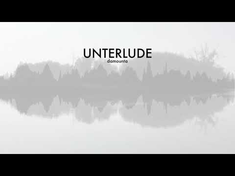 damounta - Unterlude