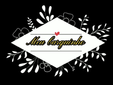 LIBRAS - Meu barquinho #AntúniaAldenôra