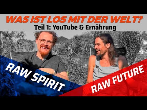 Teil 1: Was ist aus Ernährungsyoutube geworden? Mit @rawfuturetv  🙏💖
