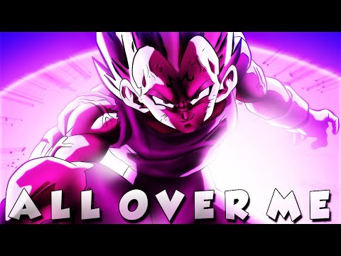 DRAGON BALL SUPER「AMV」ALL OVER ME ᴴᴰ