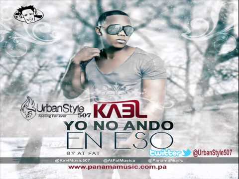 Kael - Yo No Ando En Eso ♫Xclusivo 2013♫