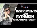 INSTRUMENTS AND RYTHM IN AFRICAN SPIRITUALITY| BABA YOOBA