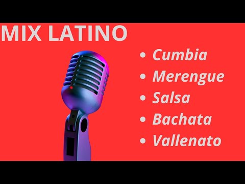 MIX LATINO - Cumbia, Merengue, Salsa, Bachata, Vallenato