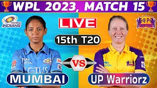 Live: Mumbai Indians vs UP Warriorz, 15th Match | Live Score and Commentary | WPL 2023 #livescore