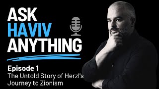 Episode 1: The Untold Story of Herzl's Journey to Zionism