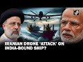 Suspected Drone Strikes India Bound Vessel US Reveals Country Behind Attack