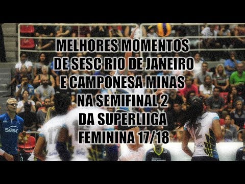 Melhores momentos de Sesc RJ vs Camponesa Minas | Semifinal 2 - SL Feminina 17/18