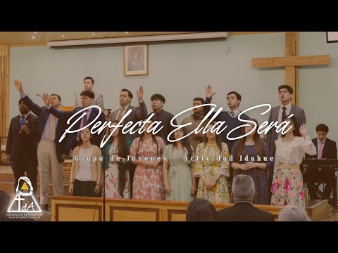 Perfecta Ella Será/Estrellas del Alba - Grupo de Jóvenes Actividad Idahue - Tabernáculo de Adoración