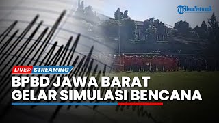 LIVE: BPBD Jawa Barat Gelar Simulasi Bencana Gempa Bumi untuk Peringati Hari Kesiapsiagaan Bencana