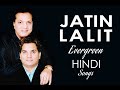 जतिन ललित बेस्ट 100 हिन्दी सुपरहिट गीत स