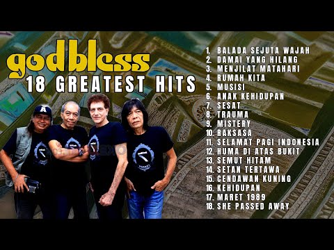 GOD BLESS - 18 GREATEST HITS | 90S - 2000S INDONESIAN ROCK ANTHEM