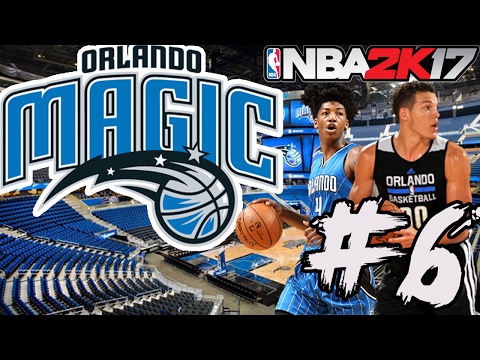 MVP CHASE! - NBA 2K17 MyGM ORLANDO MAGIC! #6