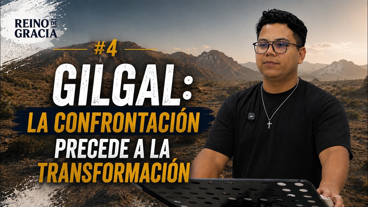 Gilgal: La confrontación precede a la transformación 