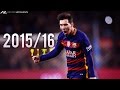 Lionel Messi ● 2015/16 ● Goals, Skills & Assists