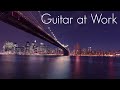 Guitar at Work | Smooth Jazz Guitar | Chillout Ambient Music for Office, Coworking & Afterwork