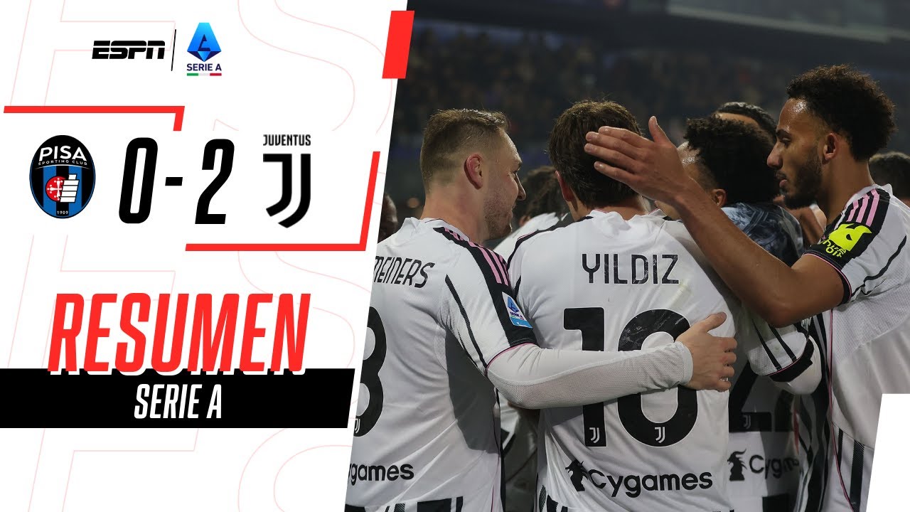LA JUVE, IMPARABLE: TERCER TRIUNFO AL HILO PARA QUEDAR A UNO DEL LÍDER | PISA 0-2 JUVENTUS | RESUMEN