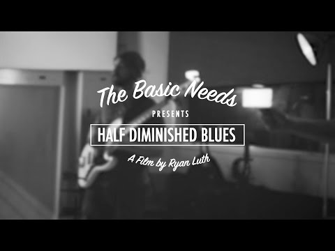 The Basic Needs - Half Diminished Blues